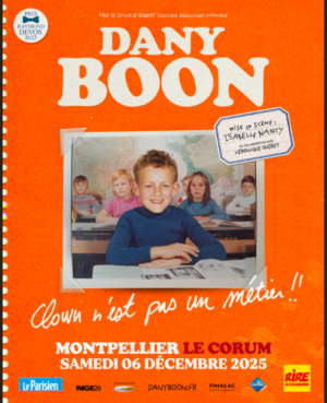 DANY BOON - SAMEDI 6 DECEMBRE 2025  - LE CORUM MONTPELLIER