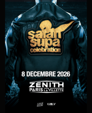 SAÏAN SUPA CELEBRATION - 8 DECEMBRE 2026 - Zénith Paris La Villette