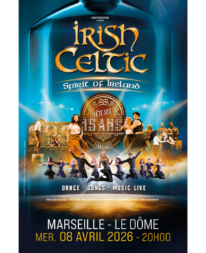 IRISH CELTIC - MERCREDI 8 AVRIL 2026 - Le Dôme de Marseille