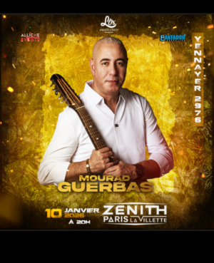 MOURAD GUERBAS - YENNAYER 2976 - SAMEDI 10 JANVIER 2026 - Zénith Paris La Villette
