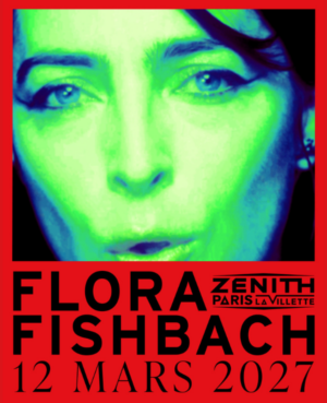 FLORA FISHBACH - VENDREDI 12 MARS 2027 - Zénith Paris - La Villette