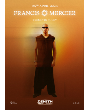 FRANCIS MERCIER - SAMEDI 25 AVRIL 2026 - Zénith Paris - La Villette