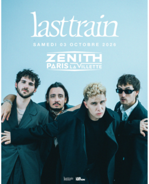 LAST TRAIN - SAMEDI 03 OCTOBRE 2026 - Zénith Paris - La Villette