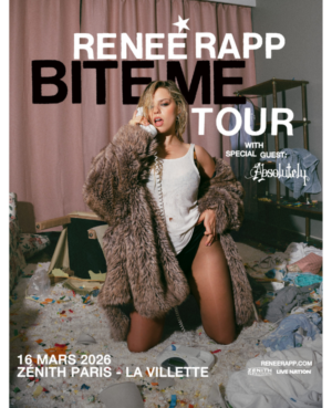 RENEE RAPP - LUNDI 16 MARS 2026 - Zénith Paris - La Villette