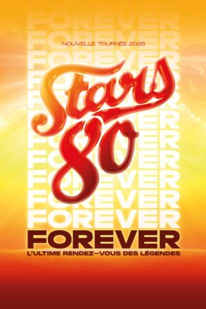 STAR 80 - FOREVER - VENDREDI 06 MARS 2026 - Le Dôme de Marseille