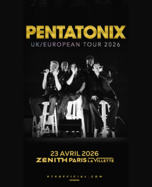 PENTATONIX - JEUDI 23 AVRIL 2026 - Zénith Paris La Villette