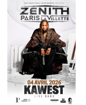 KAWEST - SAMEDI 04 AVRIL 2026 - Zénith Paris - La Villette