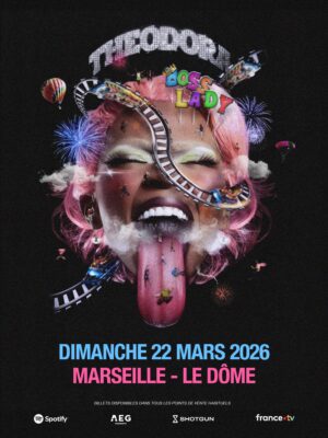 THEODORA - DIMANCHE 22 MARS 2026 - Le Dôme de Marseille