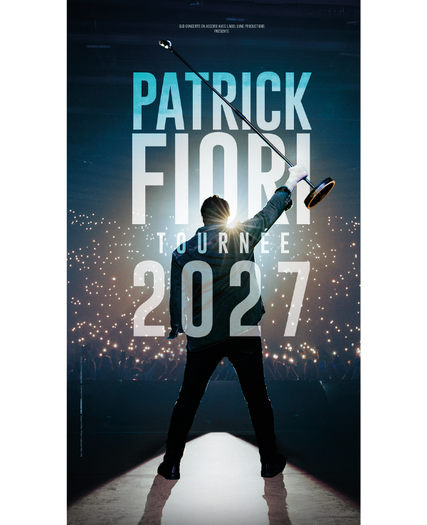 PATRICK FIORI - JEUDI 09 DECEMBRE 2027 - Zénith Paris La Villette