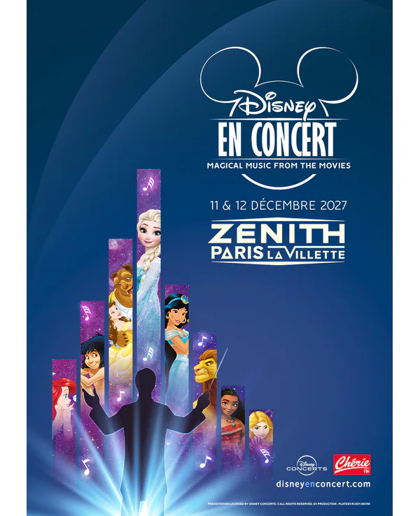 DISNEY EN CONCERT – MAGICAL MUSIC FROM THE MOVIES – Zénith Paris - La Villette – 12/12/2027