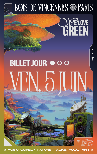 FESTIVAL WE LOVE GREEN - VENDREDI 5 JUIN 2026