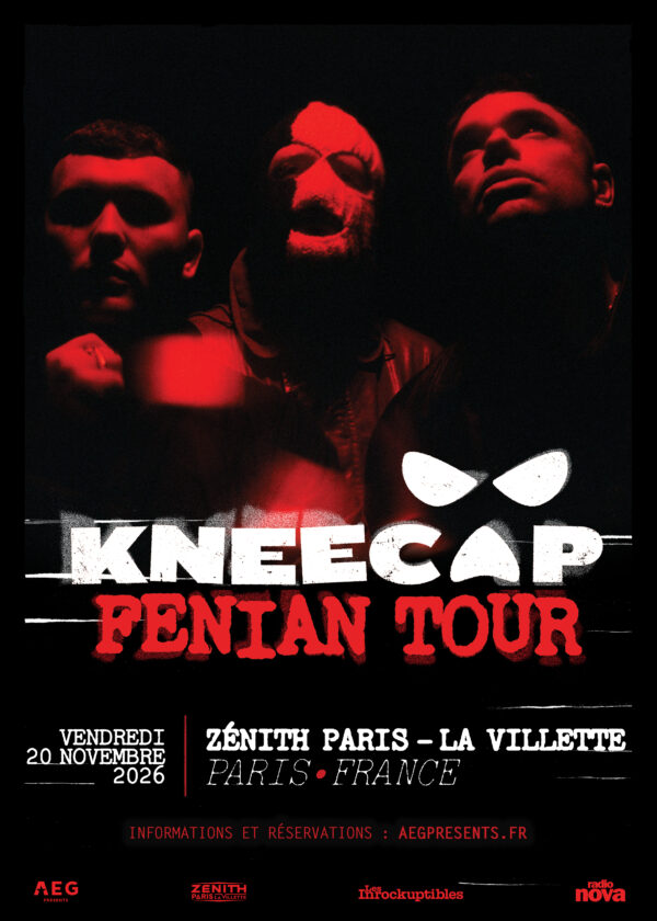 KNEECAP - VENDREDI 20 NOVEMBRE 2026 - Zénith Paris - La Villette