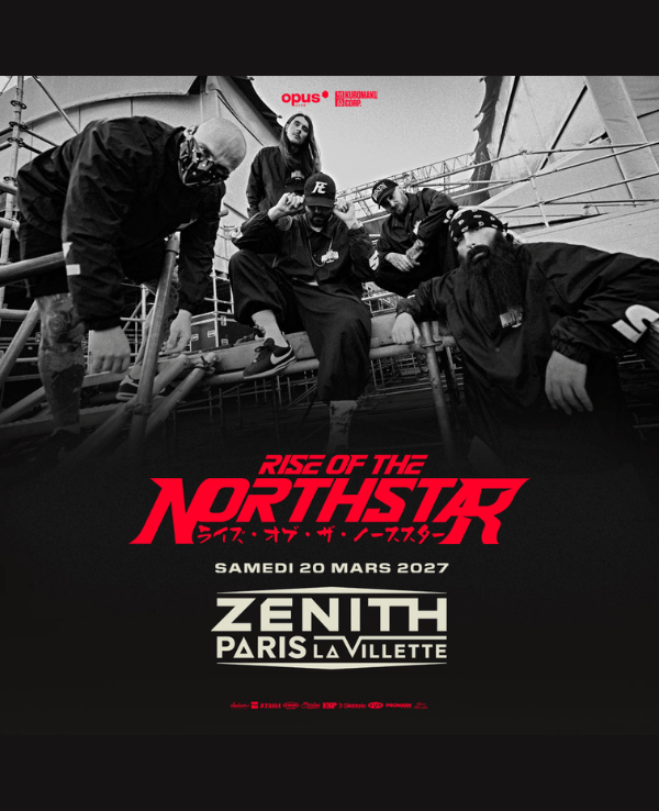 RISE OF THE NORTHSTAR - SAMEDI 20 MARS 2027 - Zénith Paris - La Villette