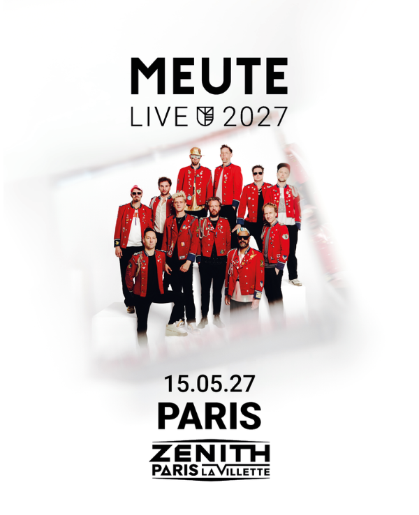 MEUTE - SAMEDI 15 MAI 2027 - Zénith Paris - La Villette
