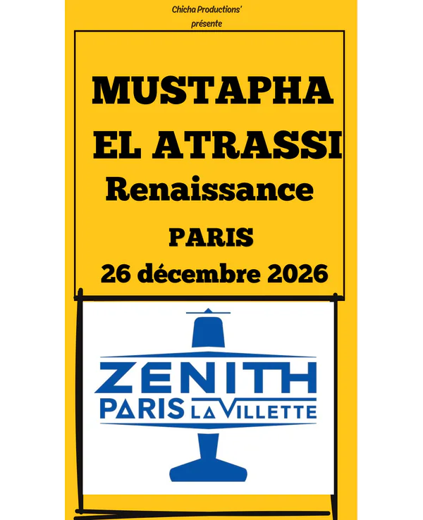 Mustapha EL ATRASSI – Renaissance - Zénith Paris La Villette