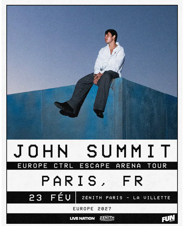 JOHN SUMMIT – Zénith Paris - La Villette – 23/02/2027